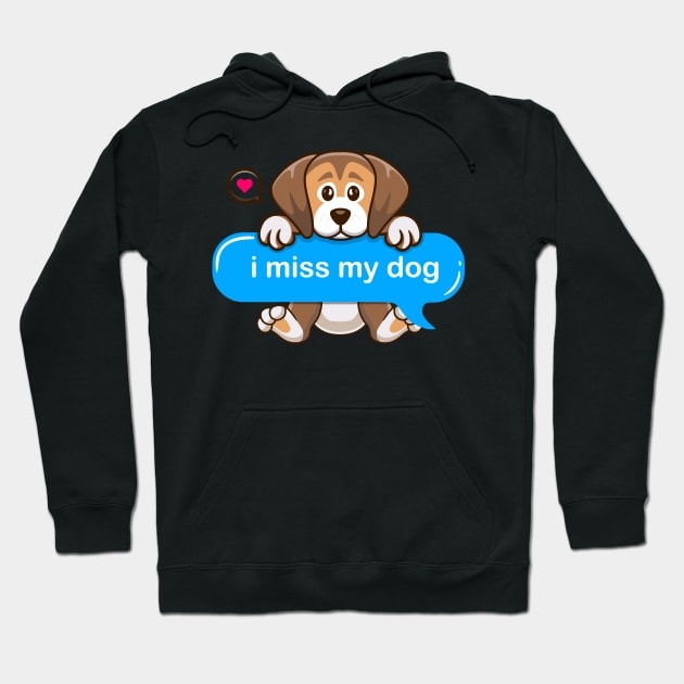 life without dogs i dont think so, i miss my dog in text imessage style Hoodie by Qprinty